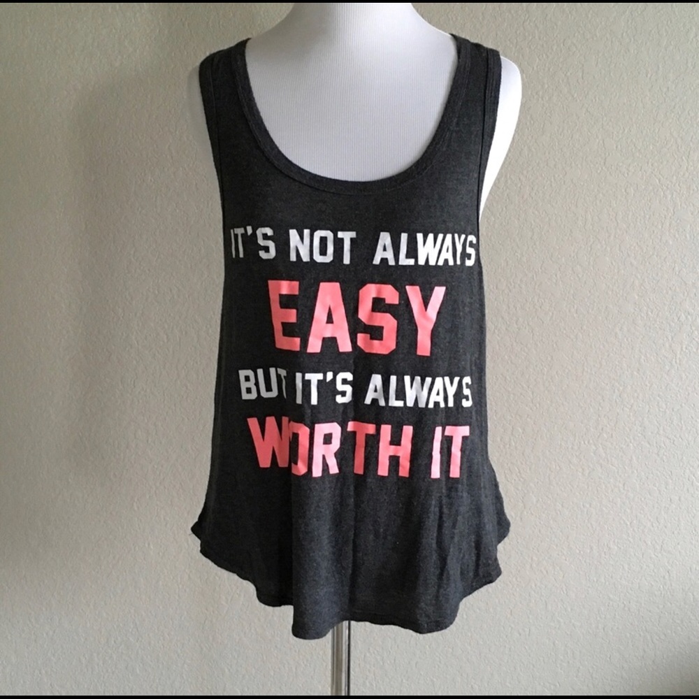 It’s not always easy but it’s always worth it tank